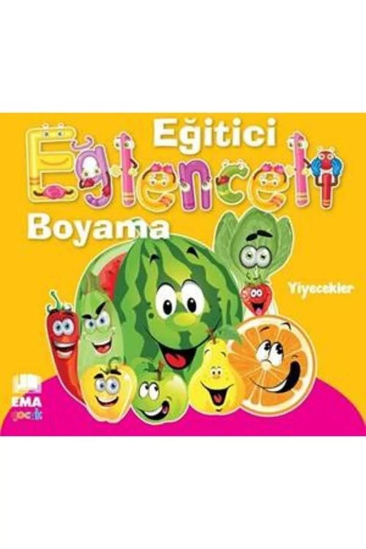 Ema Çocuk Eğitici Eğlenceli Boyama : Yiyecekler